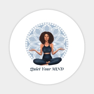 The Best Cure of The BODY is a Quiet MIND Meditation Yoga and Chakra System Magnet